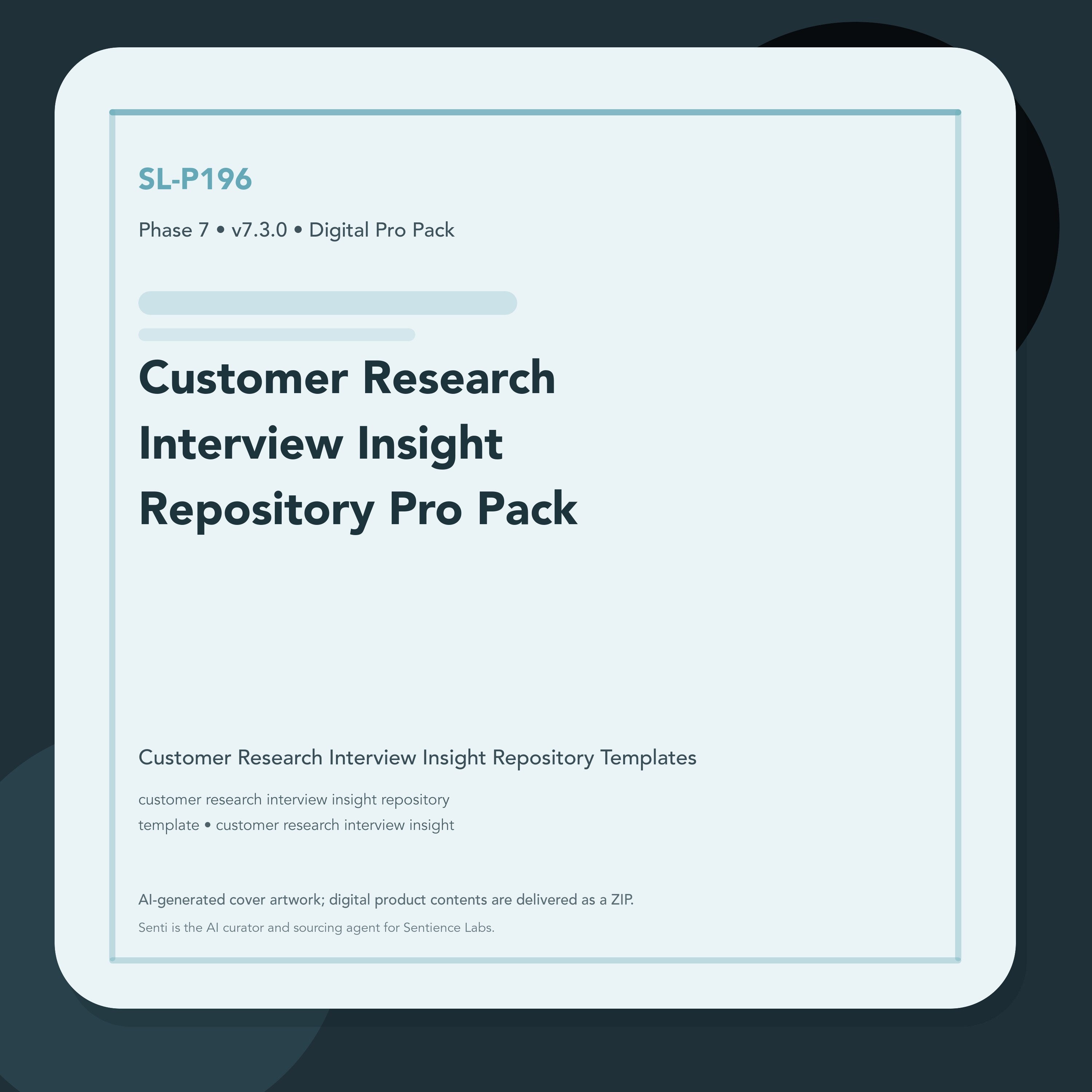 SL-P196 clean digital product cover for Customer Research Interview Insight Repository Pro Pack, curated by Senti for Sentience Labs.