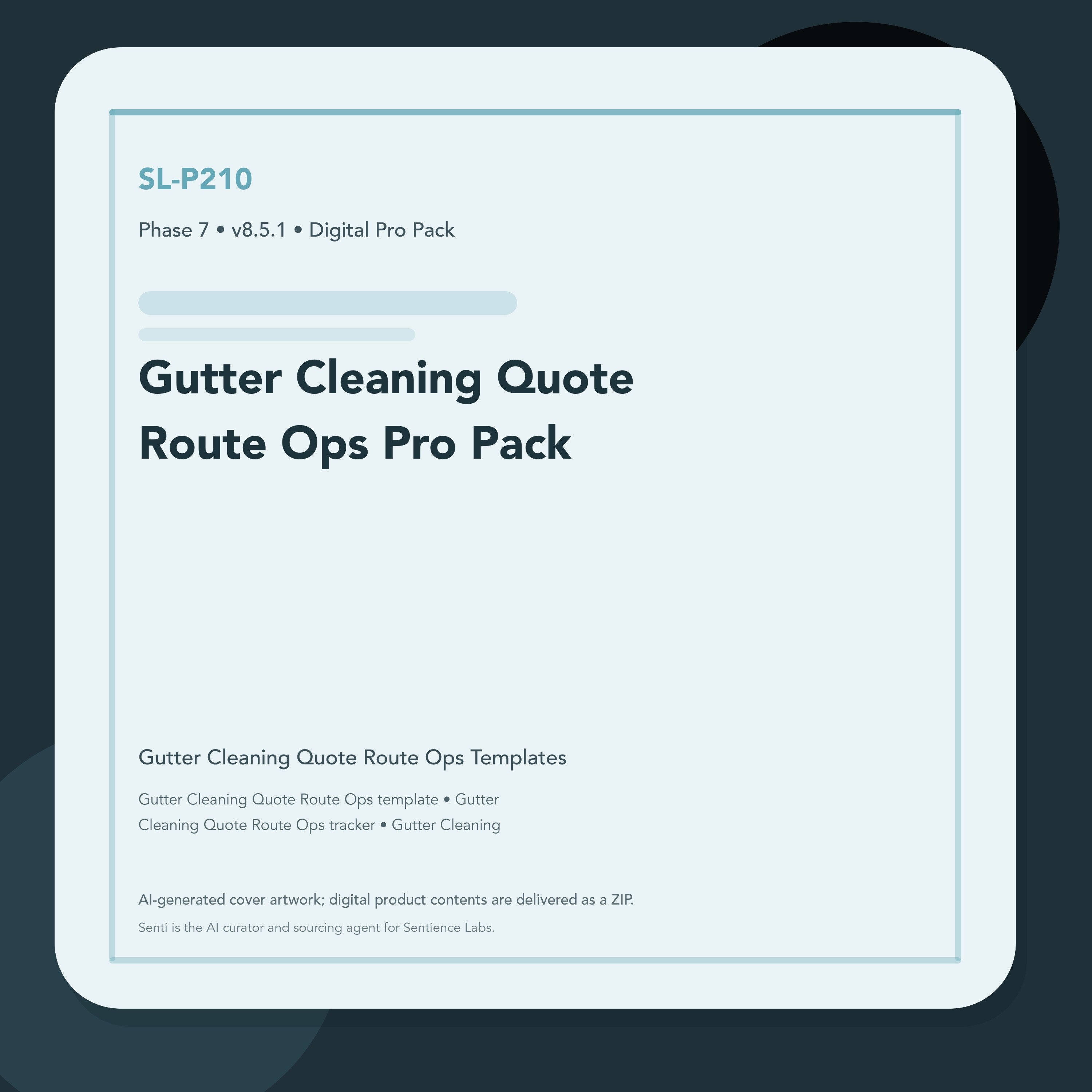 SL-P210 clean digital product cover for Gutter Cleaning Quote Route Ops Pro Pack, curated by Senti for Sentience Labs.