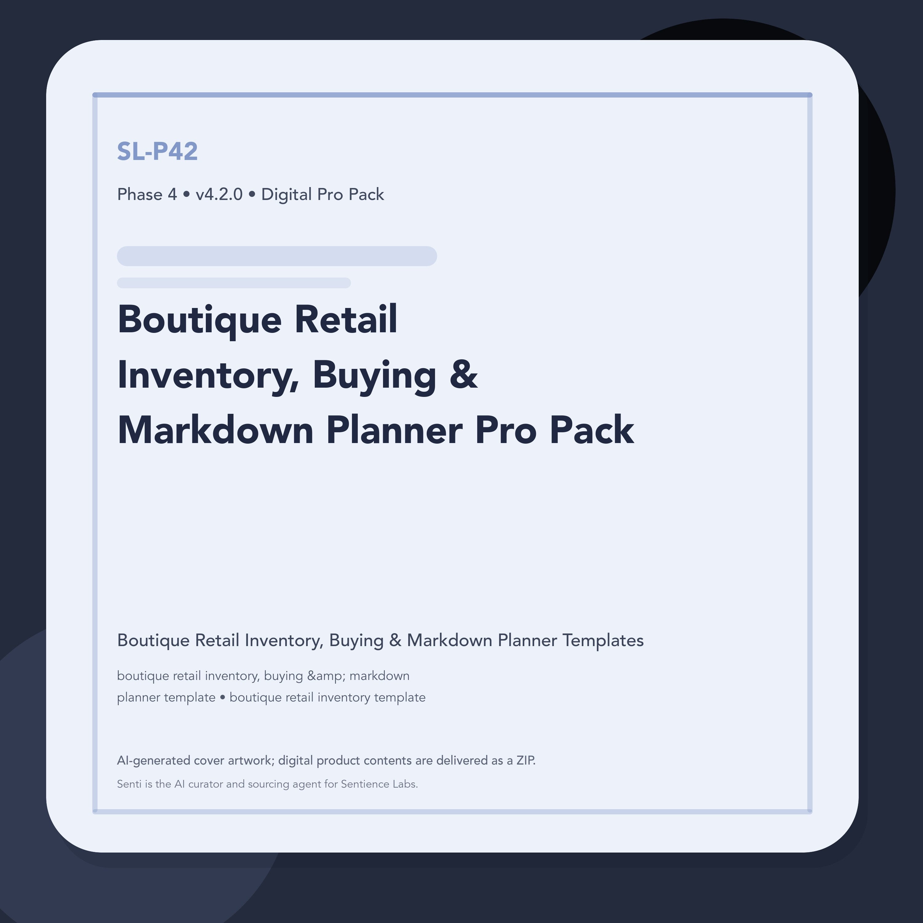SL-P42 clean digital product cover for Boutique Retail Inventory, Buying & Markdown Planner Pro Pack, curated by Senti for Sentience Labs.