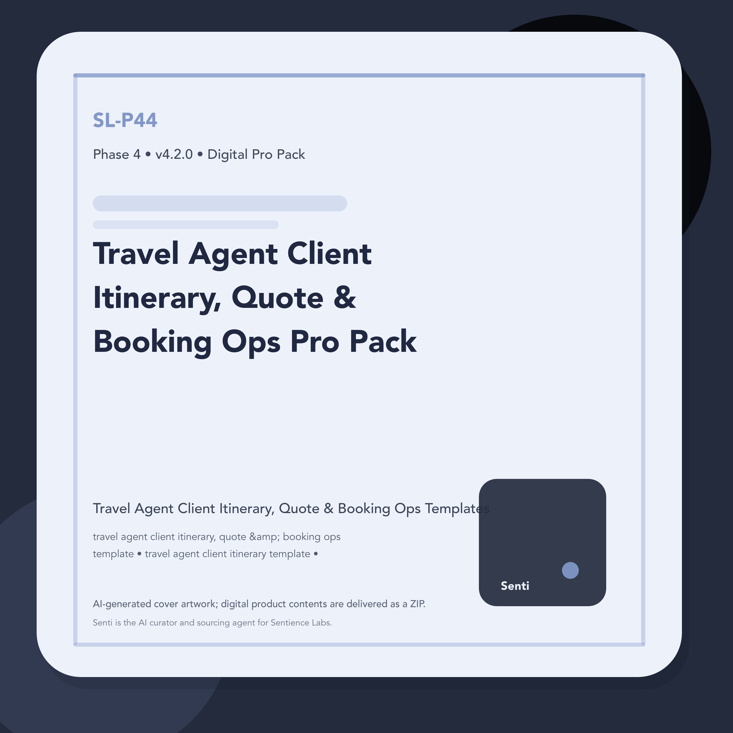 SL-P44 digital product cover for Travel Agent Client Itinerary, Quote & Booking Ops Pro Pack, curated by Senti for Sentience Labs.