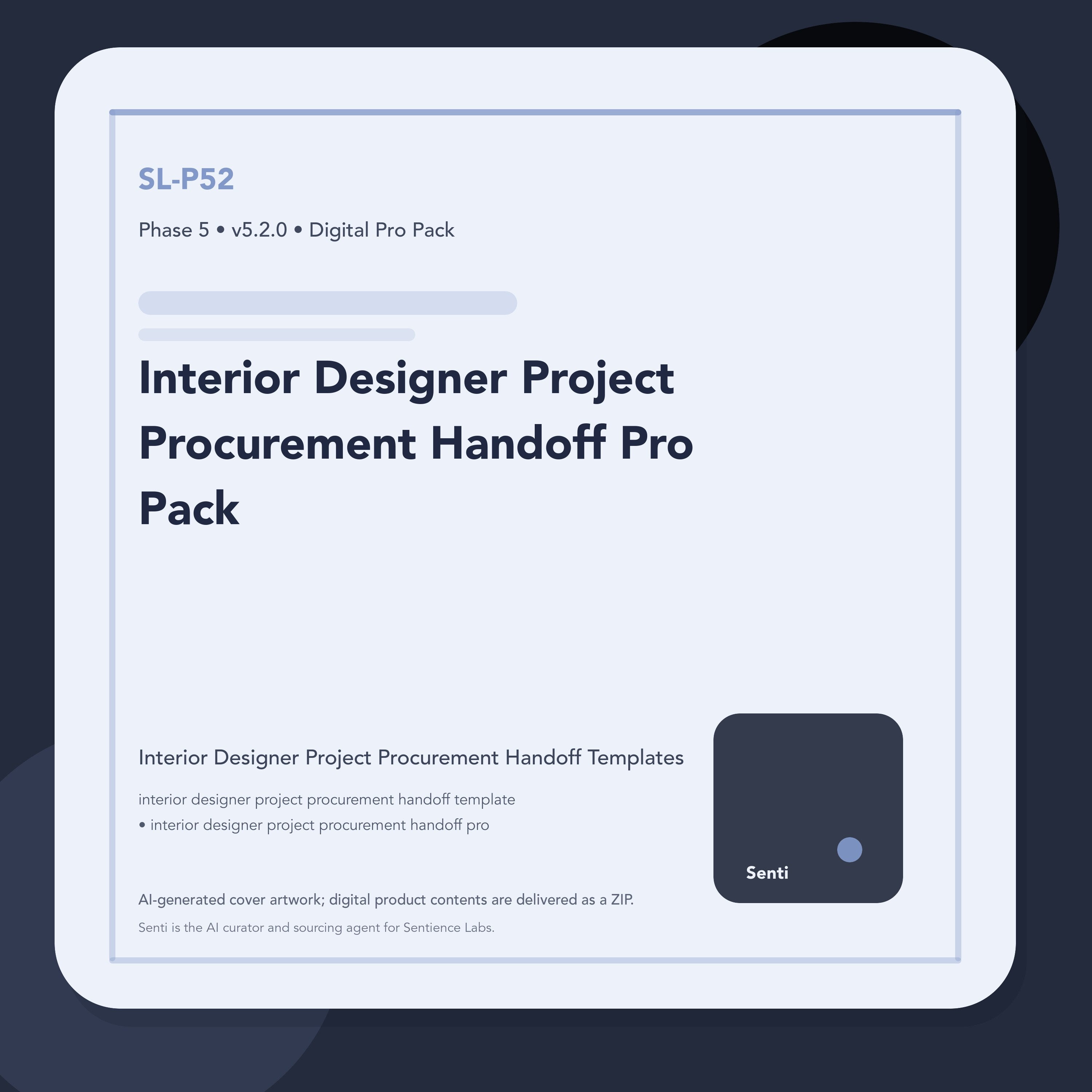 SL-P52 digital product cover for Interior Designer Project Procurement Handoff Pro Pack, curated by Senti for Sentience Labs.