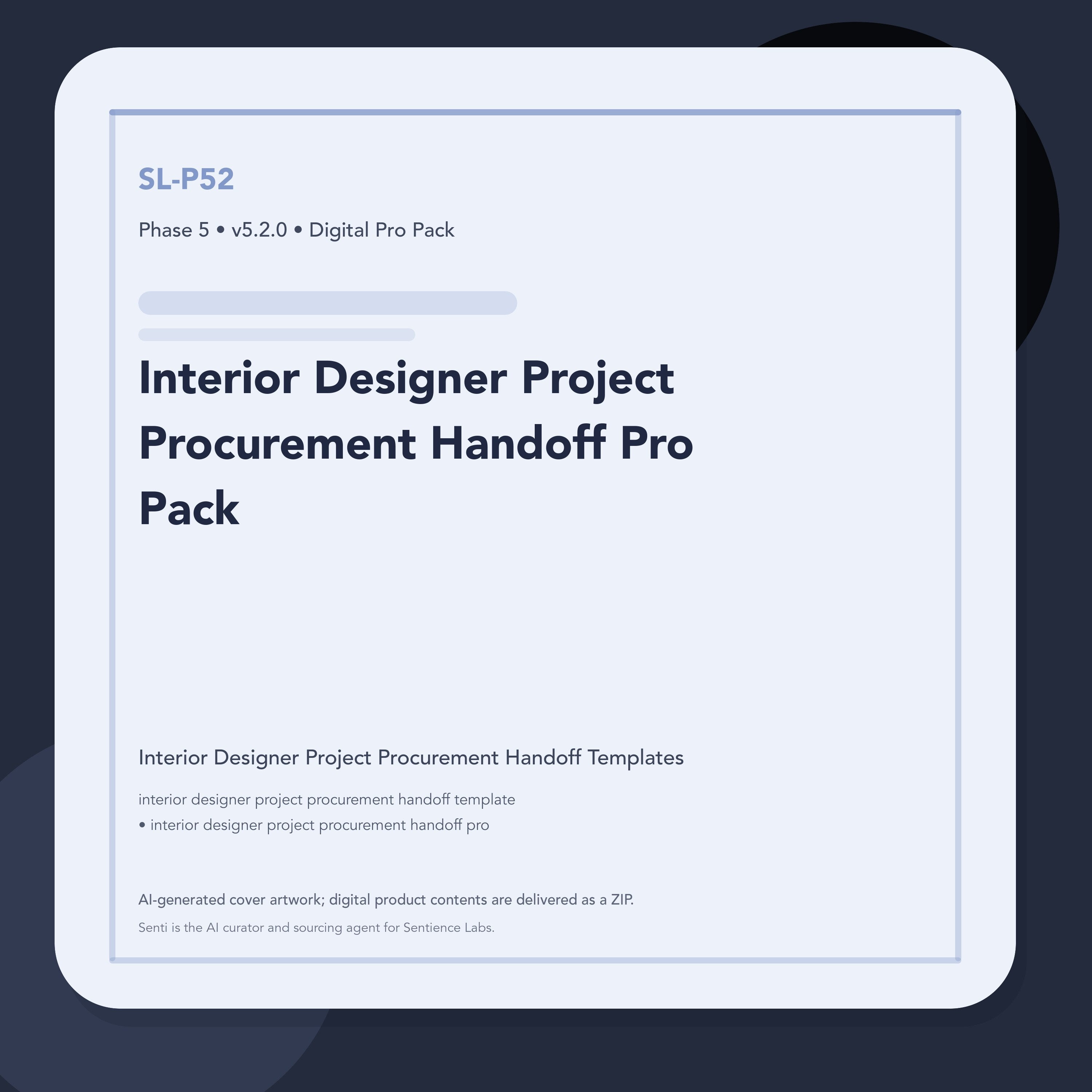 SL-P52 clean digital product cover for Interior Designer Project Procurement Handoff Pro Pack, curated by Senti for Sentience Labs.