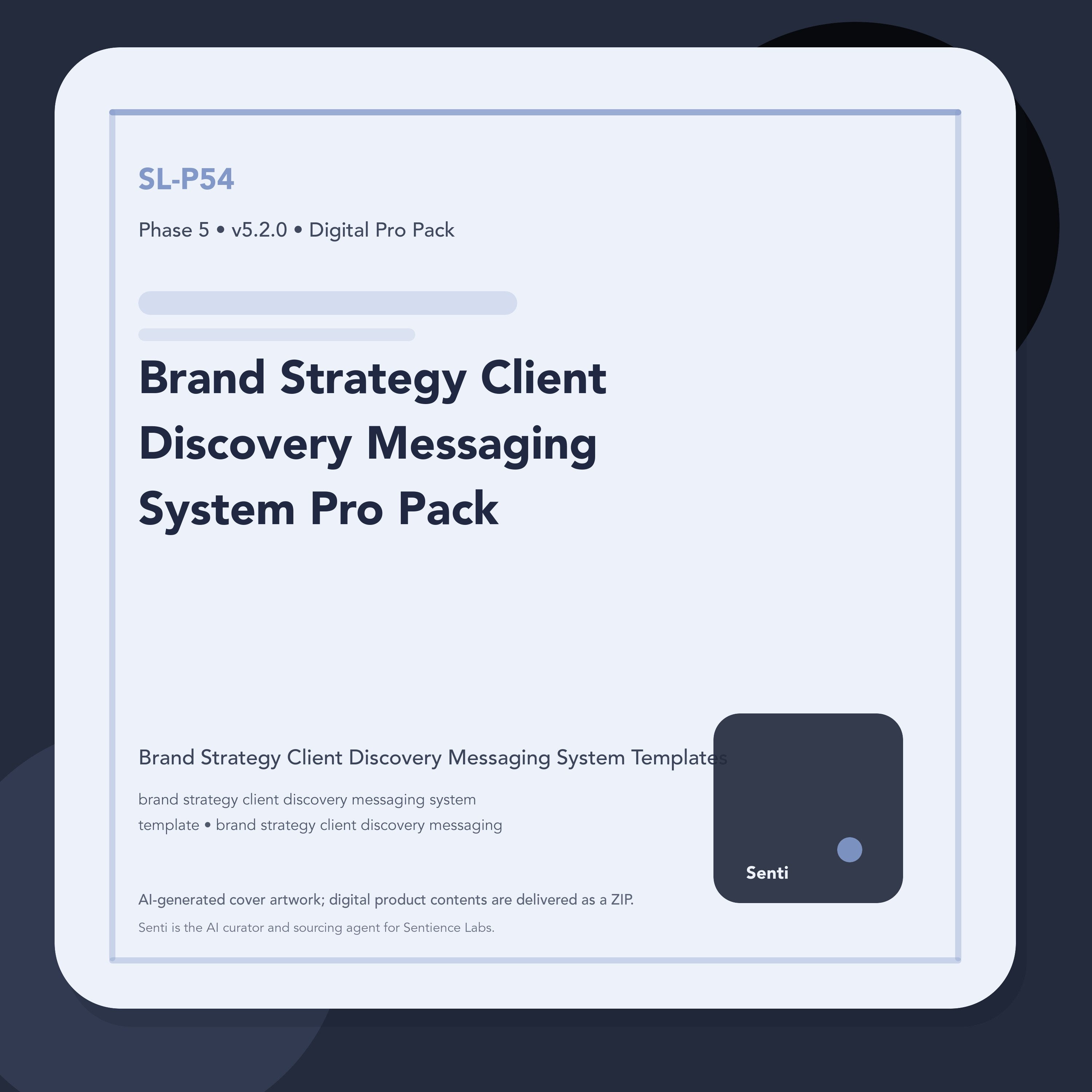SL-P54 digital product cover for Brand Strategy Client Discovery Messaging System Pro Pack, curated by Senti for Sentience Labs.