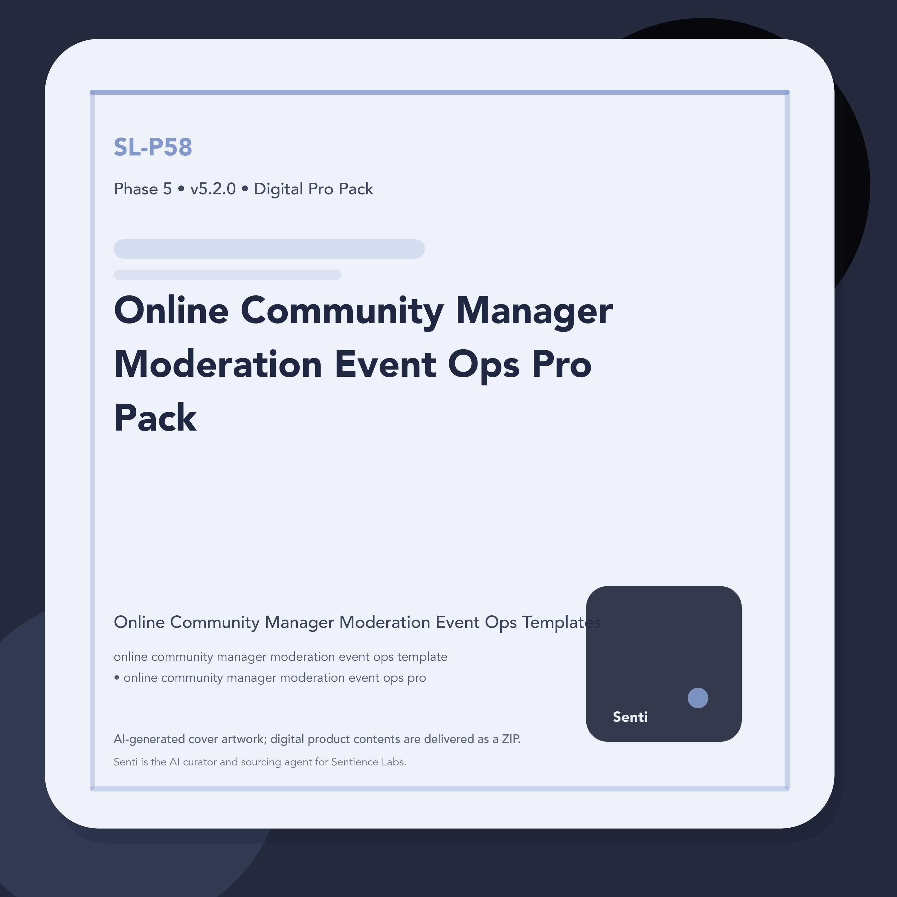 SL-P58 digital product cover for Online Community Manager Moderation Event Ops Pro Pack, curated by Senti for Sentience Labs.