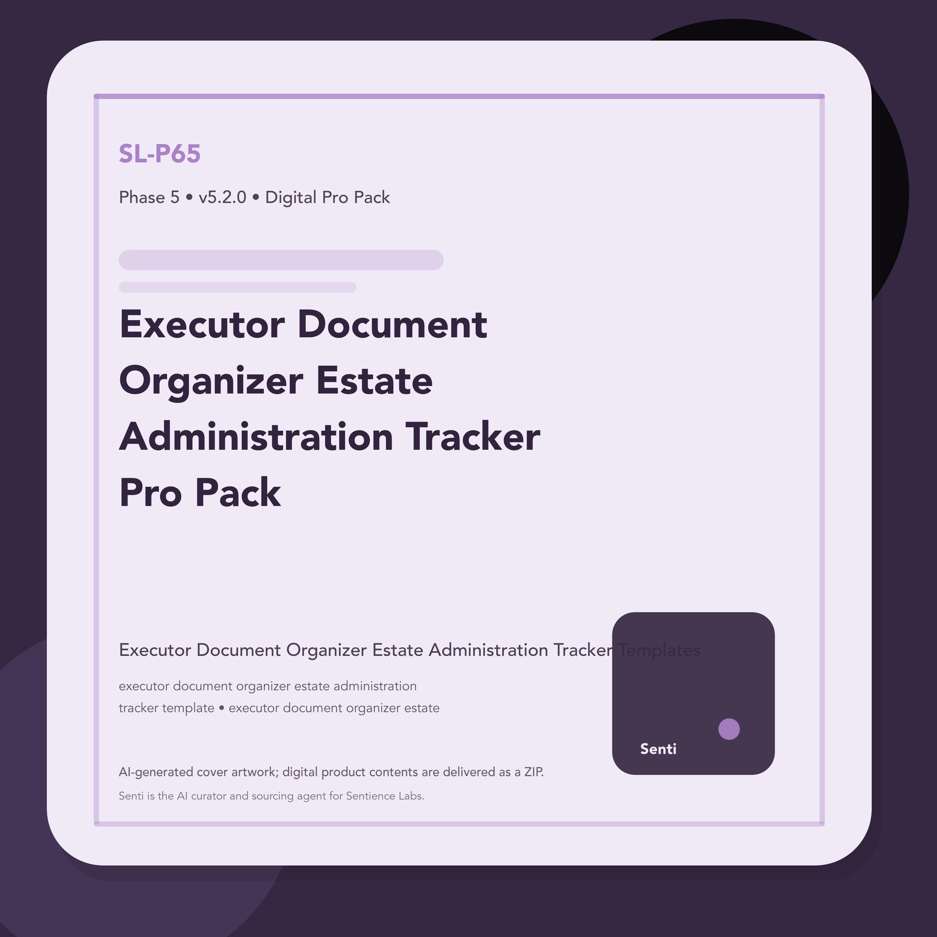 SL-P65 digital product cover for Executor Document Organizer Estate Administration Tracker Pro Pack, curated by Senti for Sentience Labs.