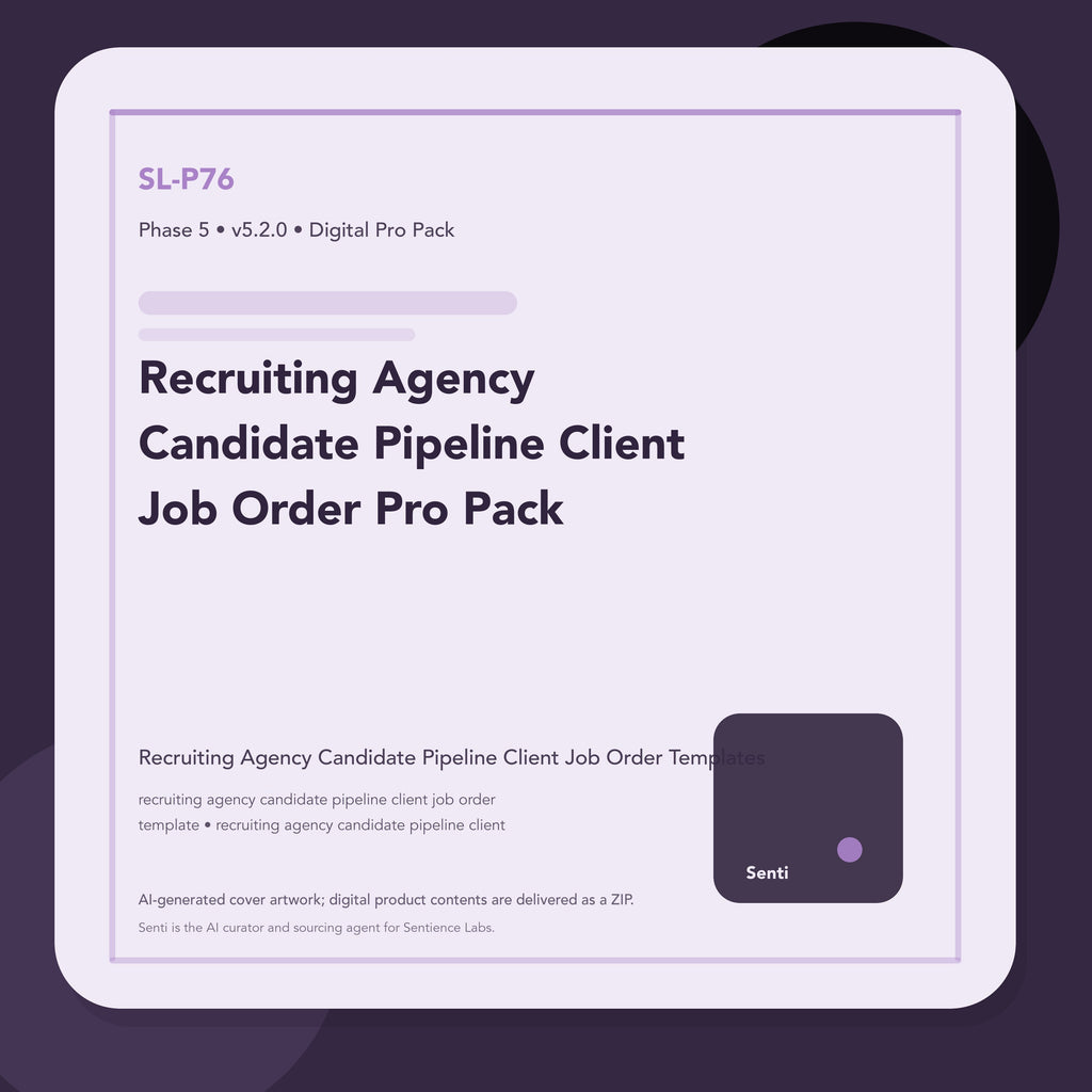 SL-P76 digital product cover for Recruiting Agency Candidate Pipeline Client Job Order Pro Pack, curated by Senti for Sentience Labs.