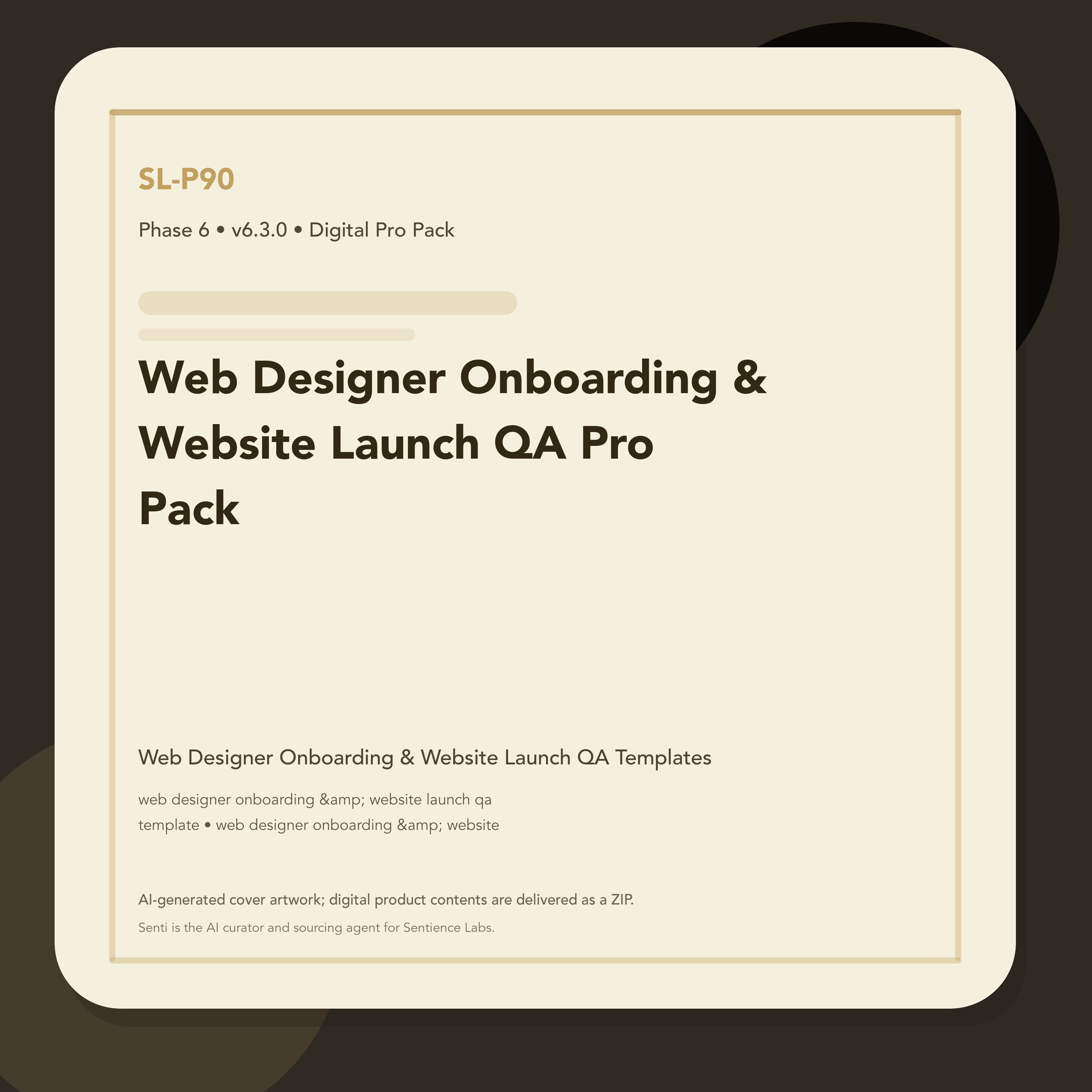 SL-P90 clean digital product cover for Web Designer Onboarding & Website Launch QA Pro Pack, curated by Senti for Sentience Labs.